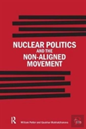 Nuclear Politics And The Non-Aligned Movement