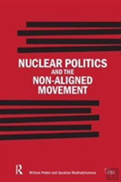 Bertrand.pt - Nuclear Politics And The Non-Aligned Movement