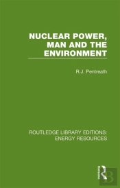 Nuclear Power, Man And The Environment