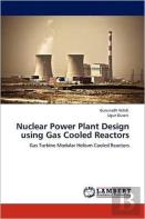 Nuclear Power Plant Design Using Gas Cooled Reactors