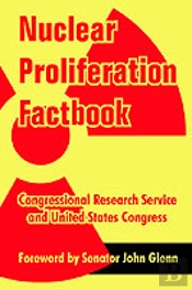 Nuclear Proliferation Factbook