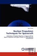 Nuclear Propulsion Techniques For Spacecraft