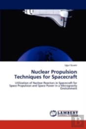 Nuclear Propulsion Techniques For Spacecraft