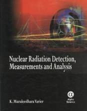 Nuclear Radiation Detection, Measurements And Analysis