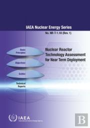 Nuclear Reactor Technology Assessment For Near Term Deployment