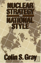 Nuclear Strategy And National Style