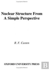 Nuclear Structure From A Simple Perspective
