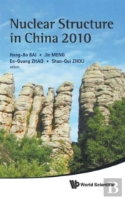 Nuclear Structure In China 2010 - Proceedings Of The 13th National Conference On Nuclear Structure In China