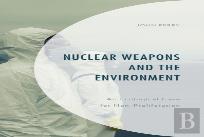 Nuclear Weapons And The Environment