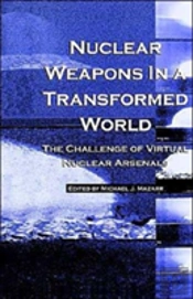 Nuclear Weapons In A Transformed World