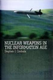 Nuclear Weapons In The Information Age
