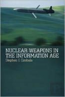 Nuclear Weapons In The Information Age