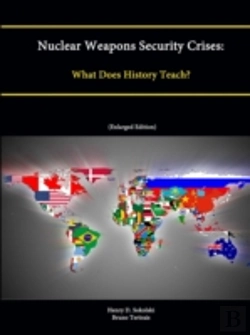 Bertrand.pt - Nuclear Weapons Security Crises: What Does History Teach? (Enlarged Edition)