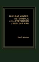 Nuclear Winter, Deterrance And The Prevention Of Nuclear War