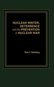 Nuclear Winter, Deterrance And The Prevention Of Nuclear War