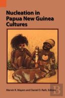 Nucleation In Papua New Guinea Cultures