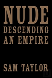 Nude Descending An Empire