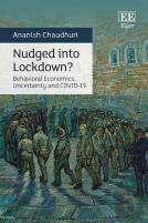 Nudged Into Lockdown? - Behavioural Economics, Uncertainty And Covid-19