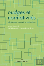 Nudges Et Normativités : Généalogies, Concepts Et Applications