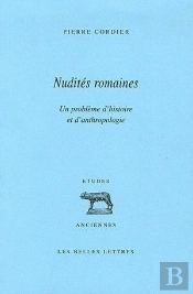 Nudités Romaines : Un Problème D'Histoire Et D'Anthropologie