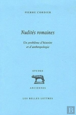 Bertrand.pt - Nudités Romaines : Un Problème D'Histoire Et D'Anthropologie