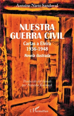 Bertrand.pt - Nuestra Guerra Civil : Cartas A Elvira 1936-1948