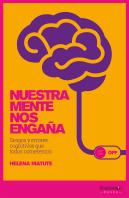 Nuestra Mente Nos Engaña