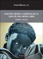 Nuestra Negra, O Esbozos De La Vida De Una Negra Libre