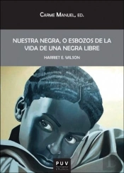 Nuestra Negra, O Esbozos De La Vida De Una Negra Libre