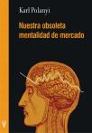 Nuestra Obsoleta Mentalidad De Mercado