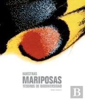 Nuestras Mariposas. Tesoros De Biodiversidad