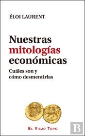 Nuestras Mitologías Económicas