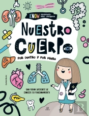 Nuestro Cuerpo. Por Dentro Y Por Fuera