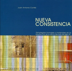 Bertrand.pt - Nueva Consistencia. Estrategias Formales Y Materiales En La Arquitectura Última Década Del Siglo Xx
