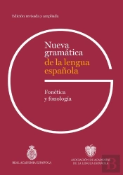 Nueva Gramática De La Lengua Española. Fonética Y Fonología. Edición Revisada