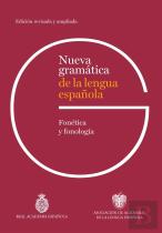 Nueva Gramatica De La Lengua Española. Fonetica Y Fonologia. Edicion Revisada
