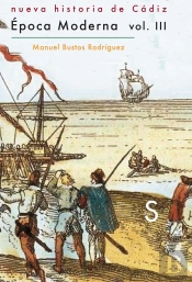 Nueva Historia De Cádiz Vol 3. Época Moderna