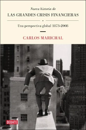 Nueva Historia De Las Grandes Crisis Financieras