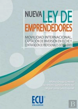 Bertrand.pt - Nueva Ley De Emprendedores. Movilidad Internacional, Captación De Inversión En Elche Y Contratación