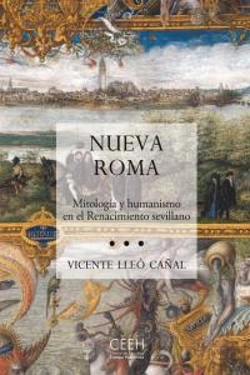 Bertrand.pt - Nueva Roma. Mitología Y Humanismo En El Renacimiento Sevillano