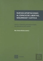 Nuevas Aportaciones Al Espacio De Libertad, Seguridad Y Justicia