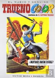 ¡Nuevas Aventuras! Y Otros Episodios De El Capitán Trueno (Trueno Color 7)