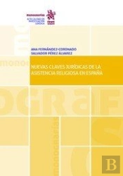 Nuevas Claves Jurídicas De La Asistencia Religiosa En España
