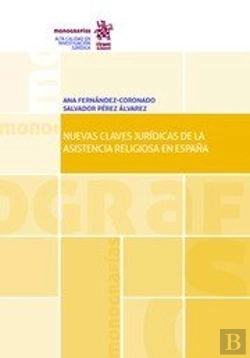 Bertrand.pt - Nuevas Claves Jurídicas De La Asistencia Religiosa En España
