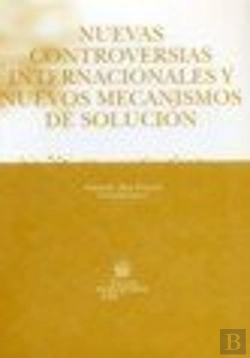 Bertrand.pt - Nuevas Controversias Internacionales Y Nuevos Mecanismos De Solución