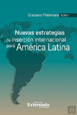 Bertrand.pt - Nuevas Estrategias De Inserción Internacional Para América Latina
