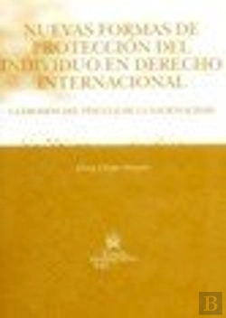 Bertrand.pt - Nuevas Formas De Protección Del Individuo En Derecho Internacional
