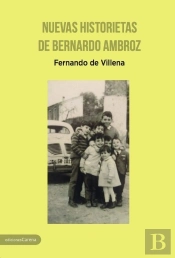 Nuevas Historietas De Bernardo Ambroz