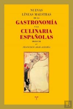 Bertrand.pt - Nuevas Líneas Maestras De La Gastronomía Y La Culinaria Españolas (Siglo Xx)
