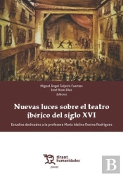 Nuevas Luces Sobre El Teatro Iberico Del Siglo Xvi. Estudios